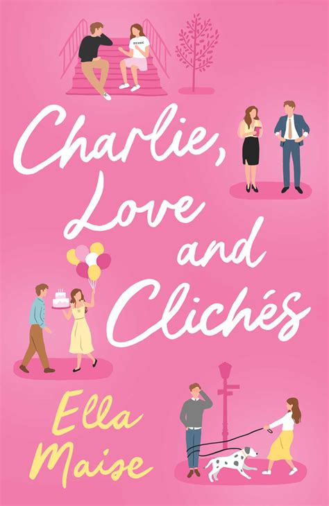 charlie love and cliches|Charlie, Love and Cliches